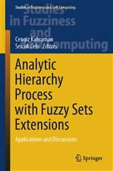 Book cover of Analytic Hierarchy Process with Fuzzy Sets Extensions by Cengiz Kahraman