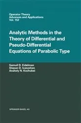 Book cover of Analytic Methods In The Theory Of Differential And Pseudo-Differential Equations Of Parabolic Type by Unknown