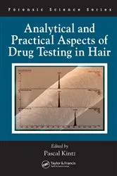 Book cover of Analytical and Practical Aspects of Drug Testing in Hair by Pascal Kintz