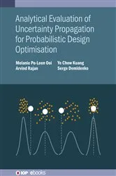 Book cover of Analytical Evaluation of Uncertainty Propagation for Probabilistic Design Optimisation by Melanie Po-Leen Ooi