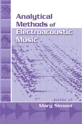Book cover of Analytical Methods of Electroacoustic Music by Mary Simoni