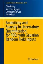 Book cover of Analyticity and Sparsity in Uncertainty Quantification for PDEs with Gaussian Random Field Inputs by Dinh Dũng