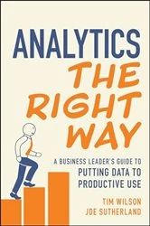 Book cover of Analytics the Right Way by Tim Wilson
