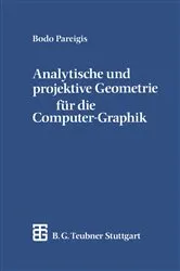 Book cover of Analytische und projektive Geometrie fÃ¼r die Computer-Graphik by Bodo Pareigis