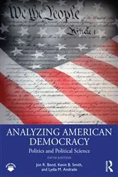 Book cover of Analyzing American Democracy (5th ed.) by Jon R. Bond
