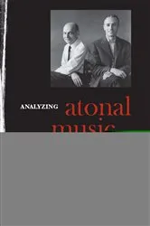 Book cover of Analyzing Atonal Music by Michiel Schuijer