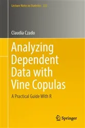 Book cover of Analyzing Dependent Data with Vine Copulas by Unknown