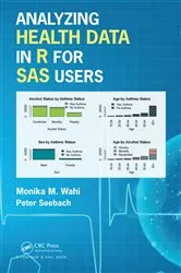 Book cover of Analyzing Health Data in R for SAS Users by Monika Maya Wahi