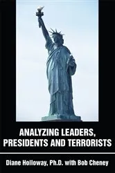 Book cover of Analyzing Leaders, Presidents and Terrorists by Diane Holloway