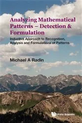 Book cover of Analyzing Mathematical Patterns - Detection & Formulation: Inductive Approach To Recognition, Analysis And Formulations Of Patterns by Michael A Radin