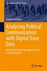 Book cover of Analyzing Political Communication with Digital Trace Data by Andreas Jungherr