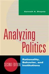 Book cover of Analyzing Politics (2nd ed.) by Kenneth A. Shepsle
