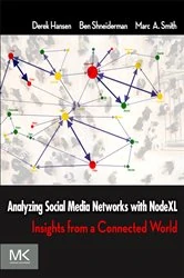 Book cover of Analyzing Social Media Networks with NodeXL by Hansen Ph.D., University of Michigan, Derek