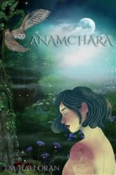 Book cover of Anamchara by J.M. Halloran