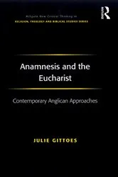 Book cover of Anamnesis and the Eucharist by Julie Gittoes