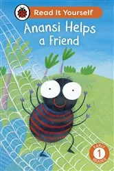 Book cover of Anansi Helps a Friend: Read It Yourself - Level 1 Early Reader by Ladybird