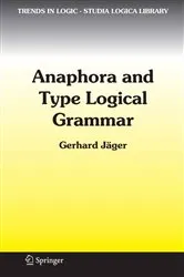 Book cover of Anaphora and Type Logical Grammar by Gerhard Jäger