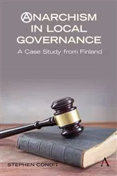 Book cover of Anarchism in Local Governance by Stephen Condit