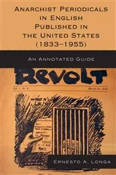 Book cover of Anarchist Periodicals in English Published in the United States (1833-1955) by Ernesto A. Longa