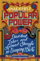 Book cover of Anarchist Popular Power by Troy Andreas Araiza Kokinis