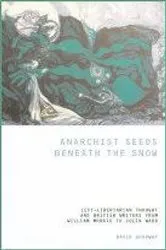 Book cover of Anarchist Seeds Beneath the Snow by David Goodway