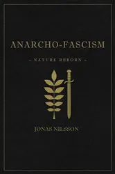 Book cover of Anarcho-Fascism by Jonas Nilsson