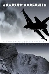 Book cover of Anarcho-Modernism by Ian Angus