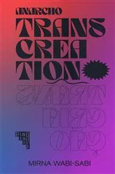 Book cover of Anarcho-transcreation by Wabi-Sabi, Mirna,