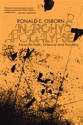 Book cover of Anarchy and Apocalypse by Ronald E. Osborn