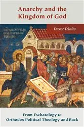 Book cover of Anarchy and the Kingdom of God by Davor Džalto