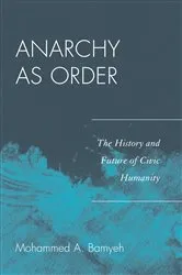 Book cover of Anarchy as Order by Mohammed A. Bamyeh