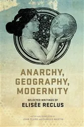 Book cover of Anarchy, Geography, Modernity by John P. Clark