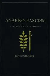 Book cover of Anarko-fascism by Jonas Nilsson