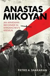 Book cover of Anastas Mikoyan by Pietro A. Shakarian