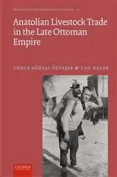 Book cover of Anatolian Livestock Trade in the Late Ottoman Empire by Yonca Koksal Ozyasar