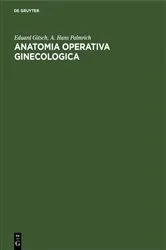 Book cover of Anatomia operativa ginecologica by Eduard Gitsch