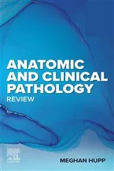 Book cover of Anatomic and Clinical Pathology Review - E-Book by Meghan Hupp MD