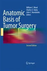 Book cover of Anatomic Basis of Tumor Surgery (2nd ed.) by William C. Wood