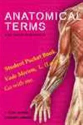 Book cover of Anatomical Terms And Their Derivation by Frederick Peter Lisowski