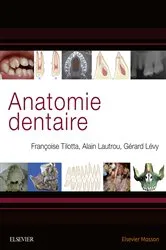 Book cover of Anatomie dentaire by Françoise Tilotta