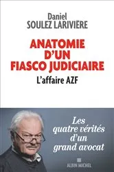 Book cover of Anatomie d'un fiasco judiciaire by Daniel Soulez-Larivière