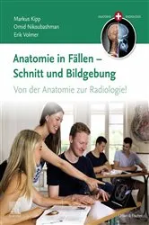 Book cover of Anatomie in Fällen - Schnitt und Bildgebung by Markus Kipp