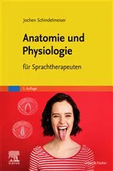 Book cover of Anatomie und Physiologie (5th ed.) by Jochen Schindelmeiser