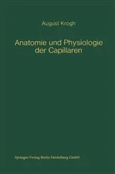 Book cover of Anatomie und Physiologie der Capillaren (2nd ed.) by August Krogh