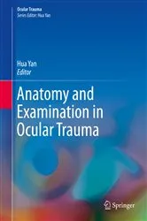 Book cover of Anatomy and Examination in Ocular Trauma by Hua Yan