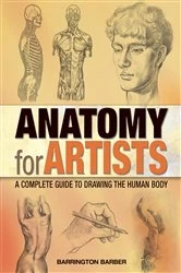 Book cover of Anatomy for Artists by Barrington Barber