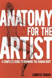 Book cover of Anatomy for the Artist by Jennifer Crouch