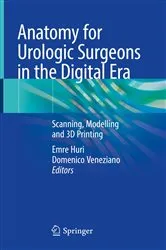 Book cover of Anatomy for Urologic Surgeons in the Digital Era by Emre Huri