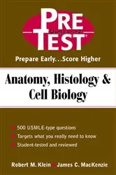 Book cover of Anatomy, Histology & Cell Biology: PreTest Self-Assessment and Review (4th ed.) by Robert Klein