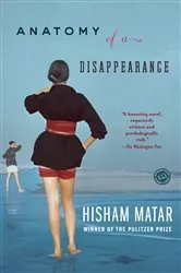 Book cover of Anatomy of a Disappearance by Hisham Matar